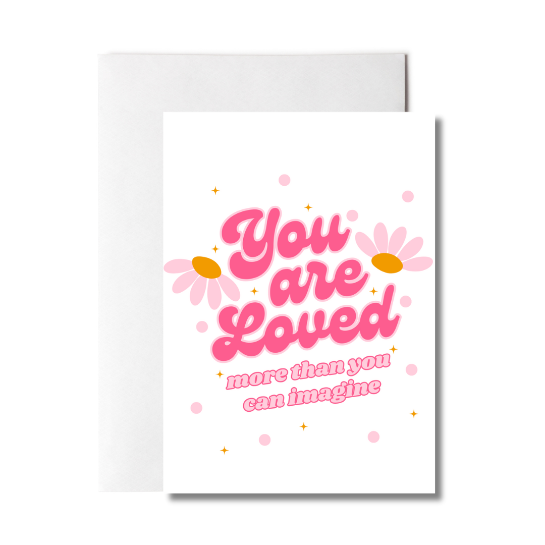 You Are Loved Greeting Card