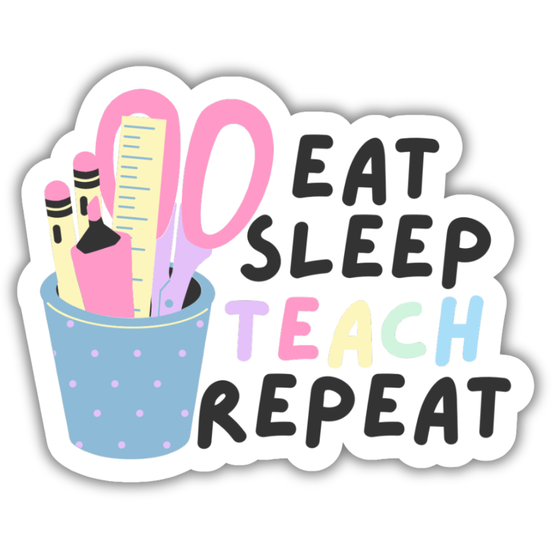 Eat Sleep Teach Repeat Jumbo Sticker