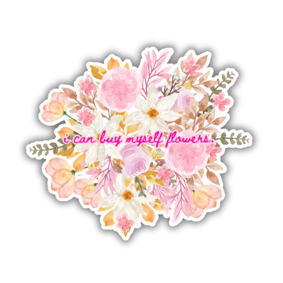 I Can Buy Myself Flowers Jumbo Sticker
