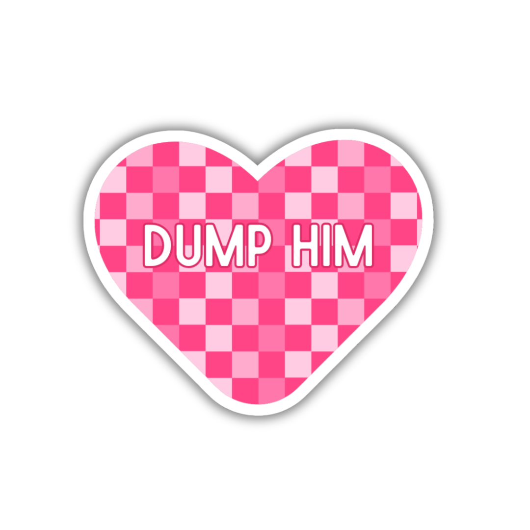 Dump Him Sticker