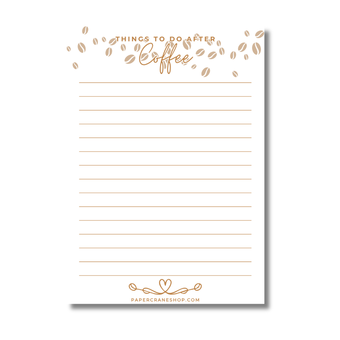 Notepad with 'Things to Do After Coffee' text and line for writing on a white background