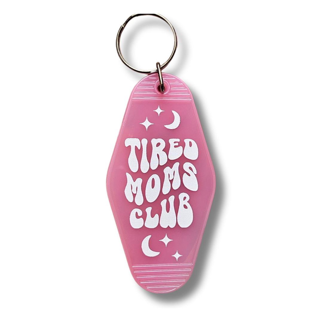 Tired Moms Club Motel Keychain