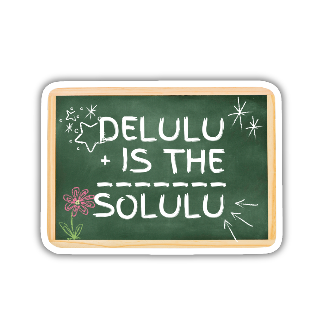 Delulu Is The Solulu Sticker – Paper Crane