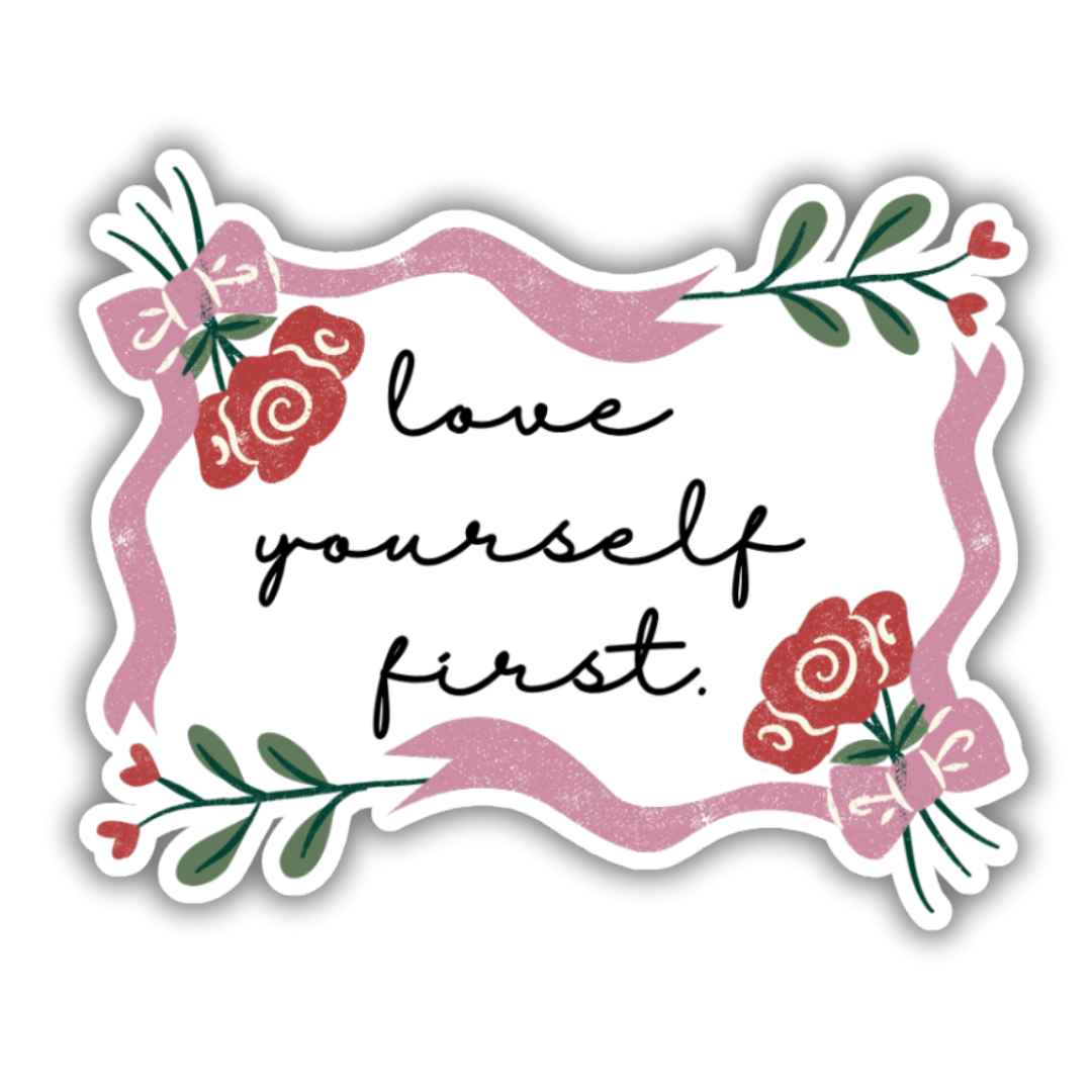 Love Yourself First Sticker