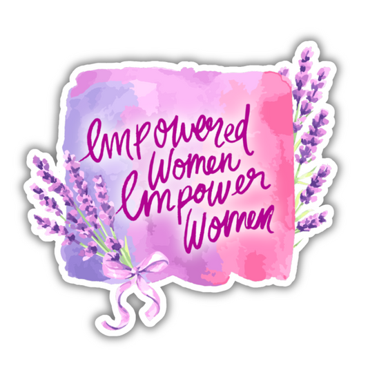 Empowered Women Empower Women Sticker