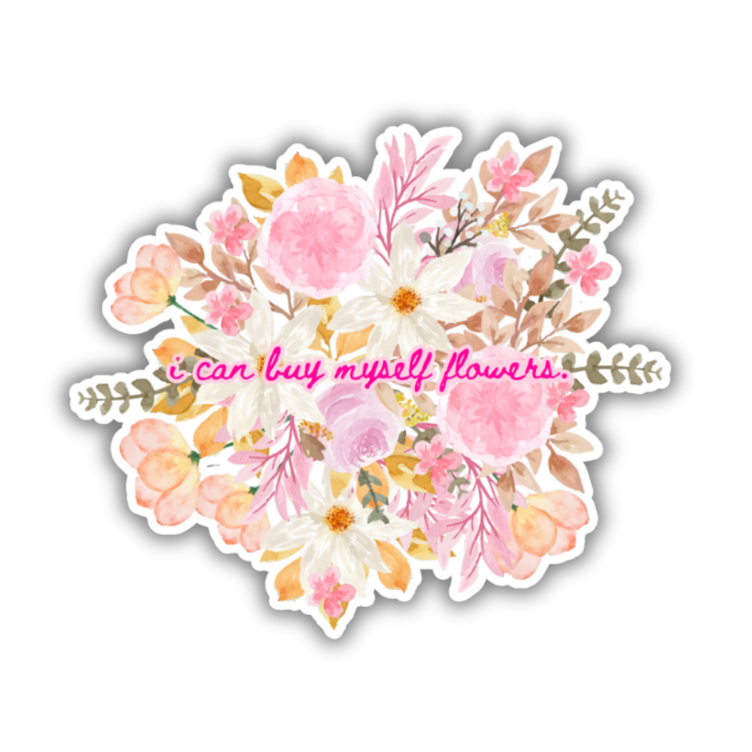 I Can Buy Myself Flowers Sticker