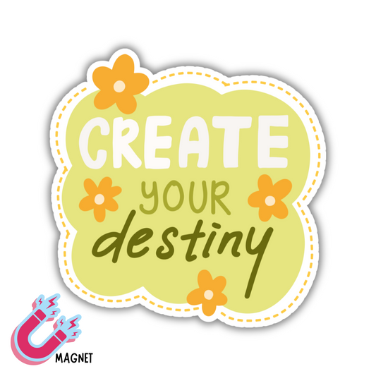 Create Your Destiny Magnet