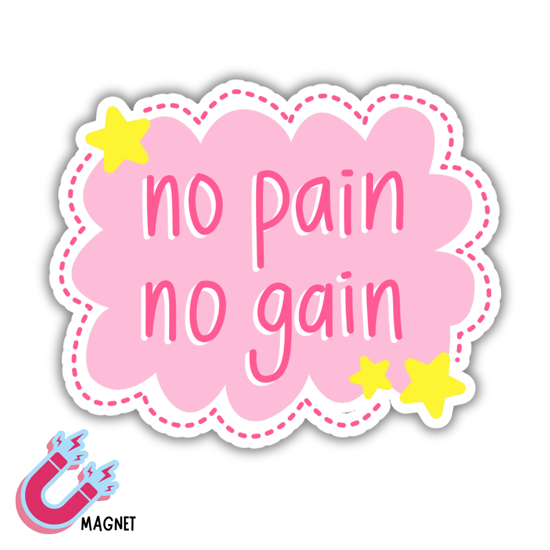 No Pain No Gain Magnet