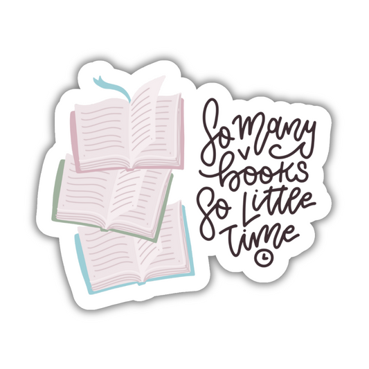 So Many Books So Little Time Sticker