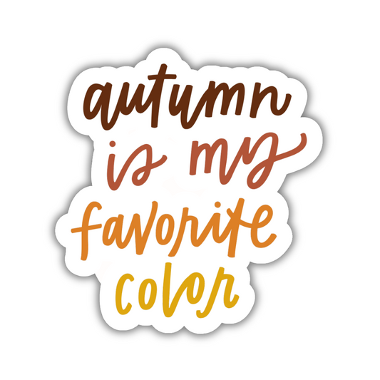 Autumn is my Favorite Color Sticker