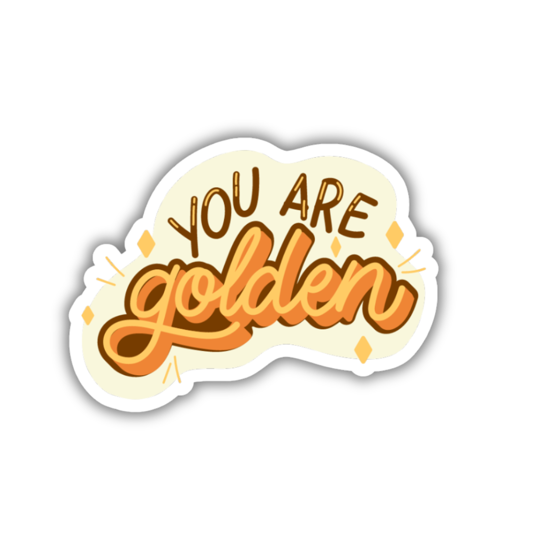 You Are Golden Sticker