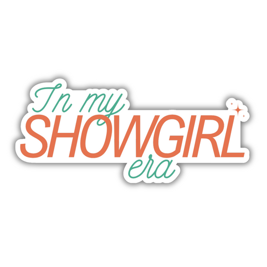 In My Showgirl Era Sticker