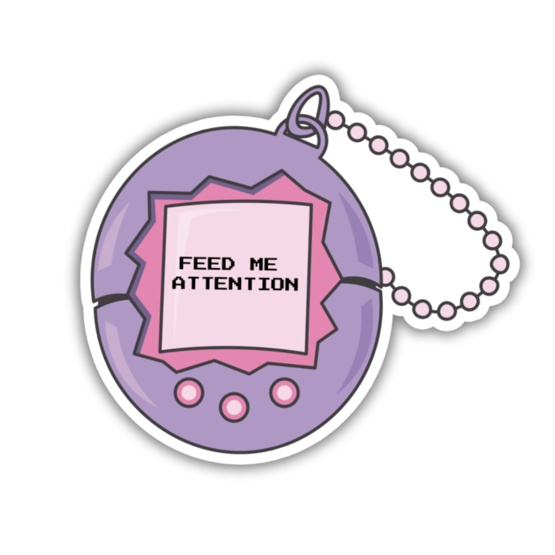 Feed Me Attention Sticker