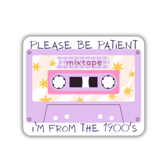 I'm From the 1900s Sticker