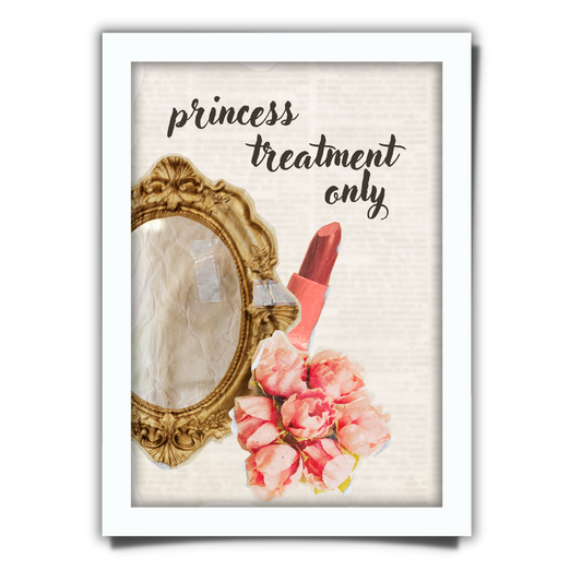 Princess Treatment Only Framed Print