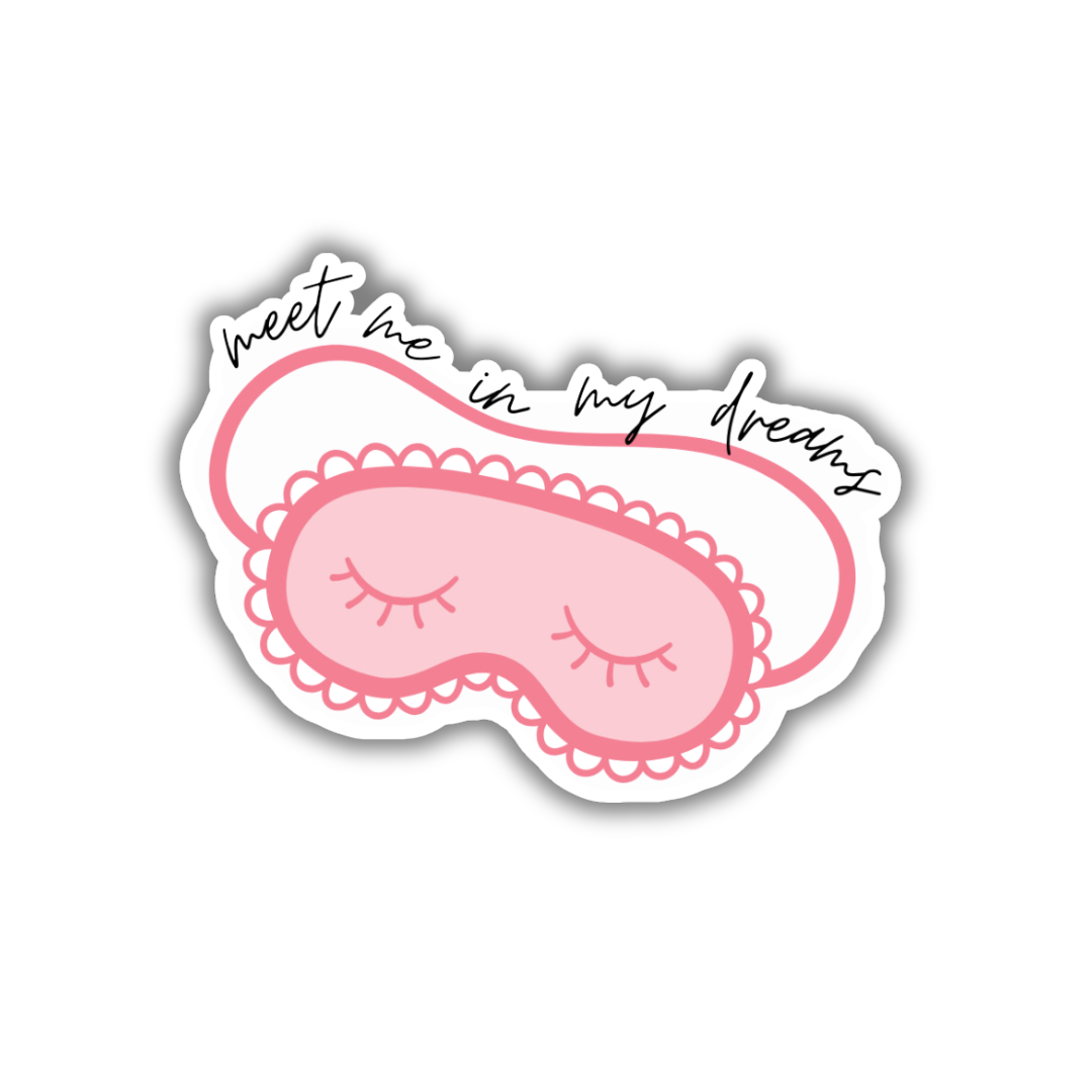 Meet Me In My Dreams Sticker