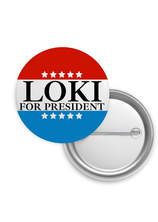 Loki for President Button