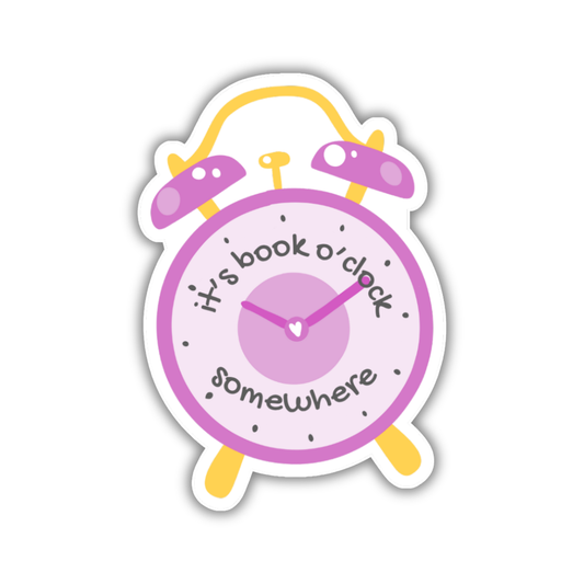 Sticker with an alarm clock design and text 'it's book o'clock somewhere' on a white background.
