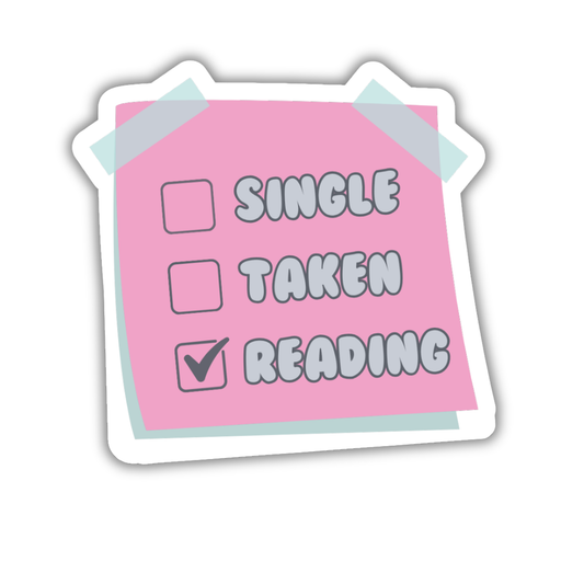 Pink sticker with checkboxes labeled 'Single', 'Taken', and 'Reading' on a white background