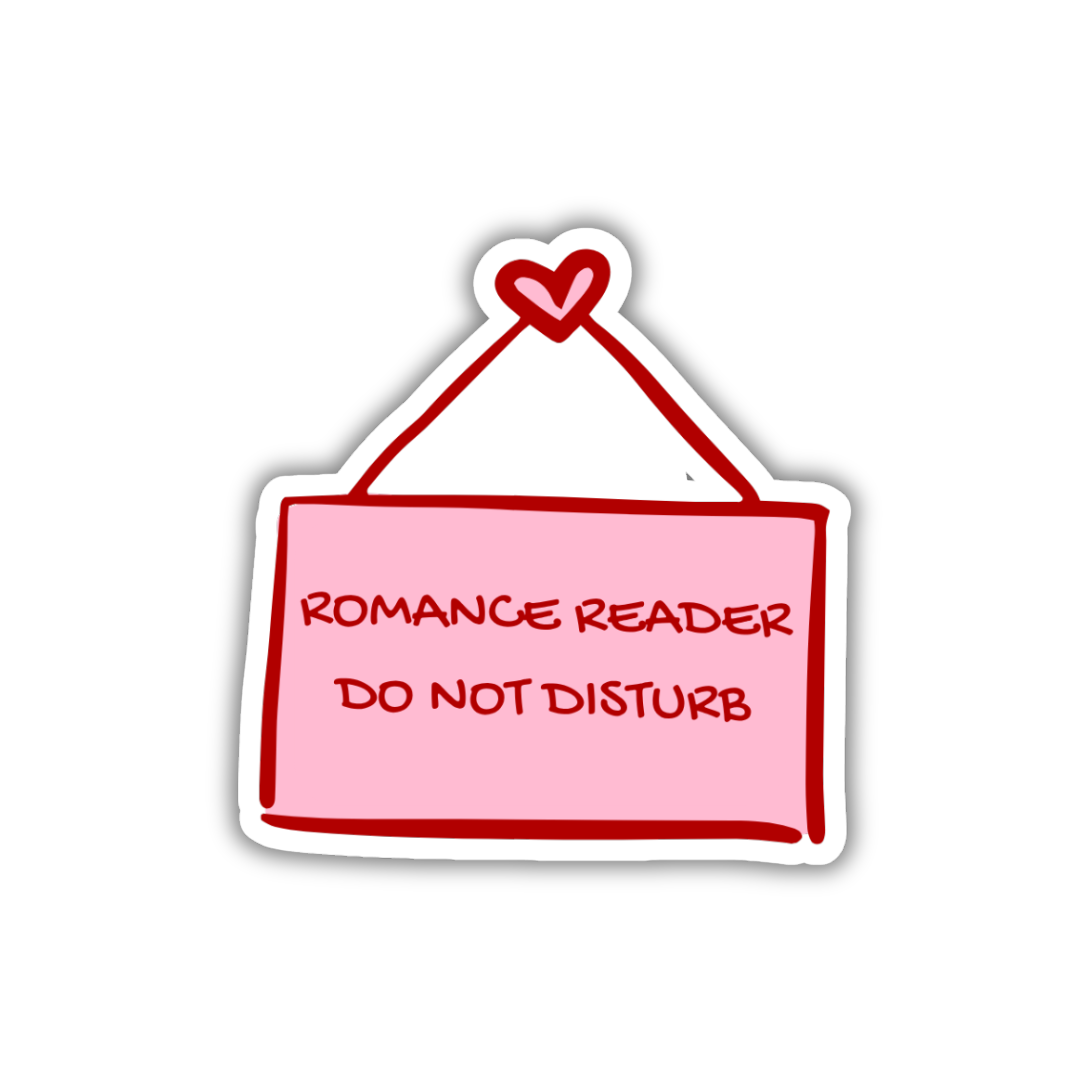 Sticker with 'ROMANCE READER DO NOT DISTURB' text on a pink background with a heart symbol.