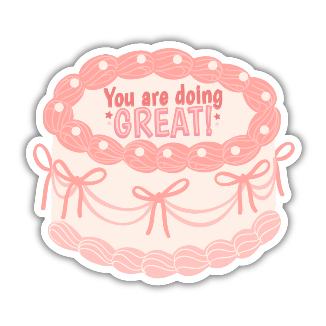 You Are Doing Great Cake Sticker