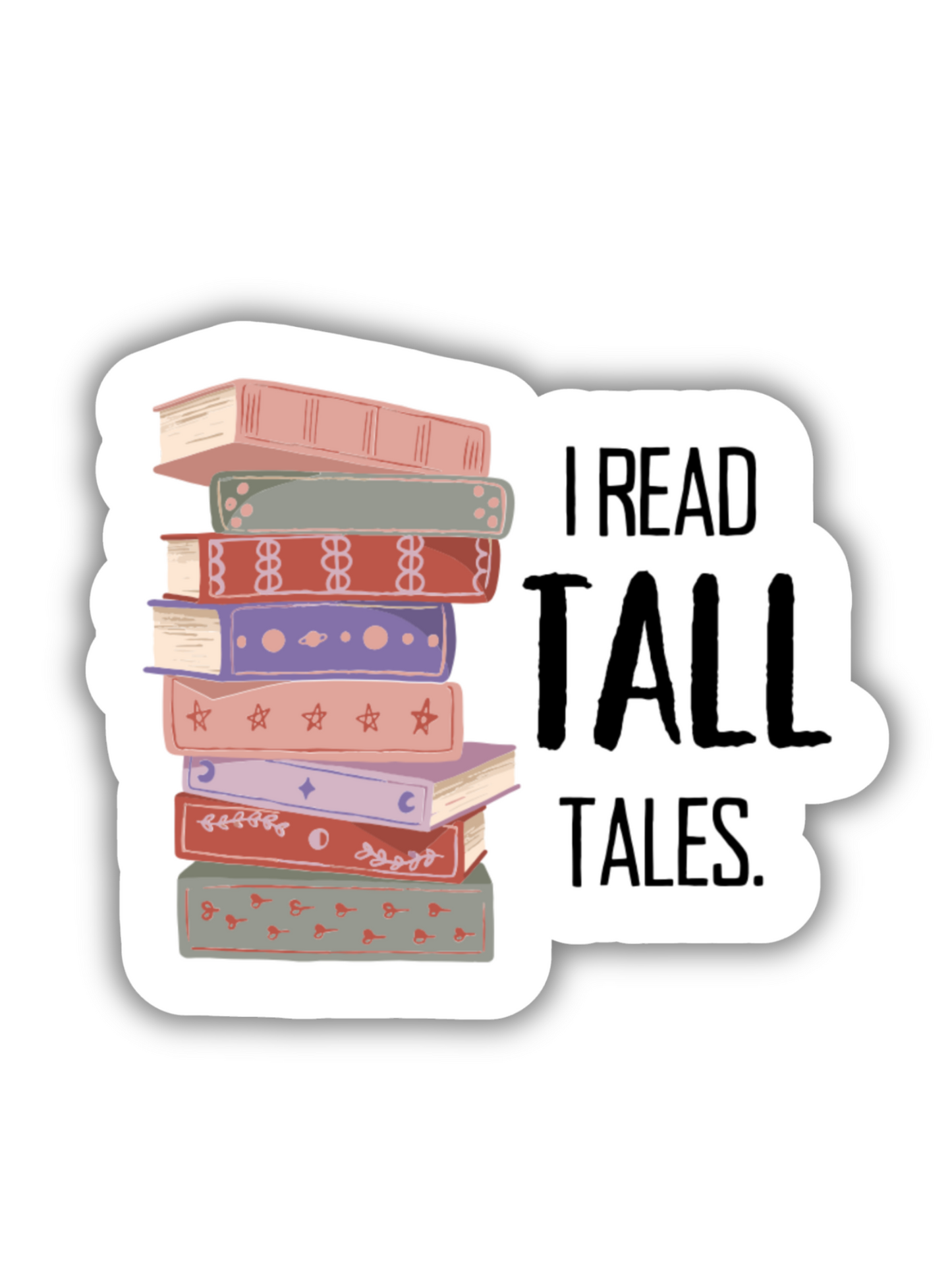 I Read Tall Tales Sticker