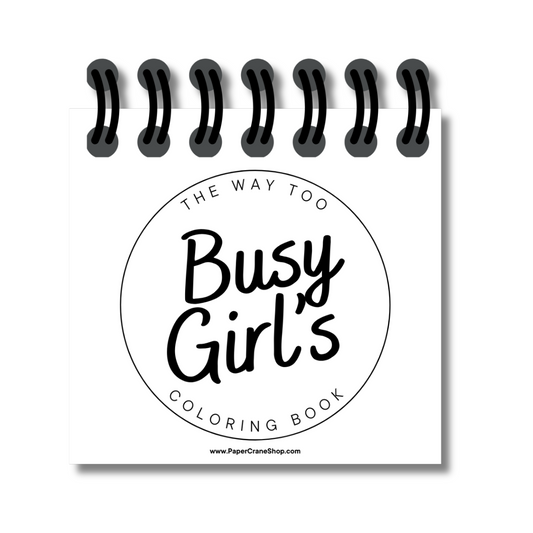 The Way Too Busy Girl's Coloring Book